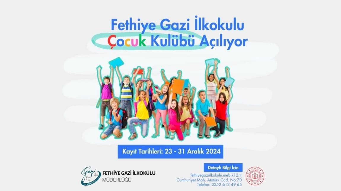 FETHİYE GAZİ İLKOKULU ÇOCUK KULÜBÜ BİLGİLENDİRME